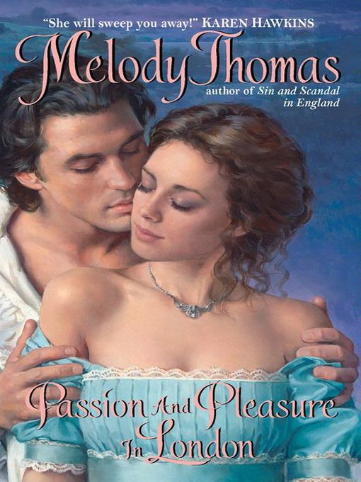 Title details for Passion and Pleasure in London by Melody Thomas - Available